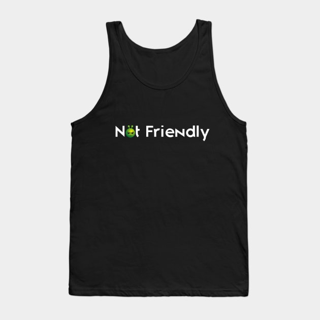 Not Friendly for Introverts Tank Top by jennifersoldner